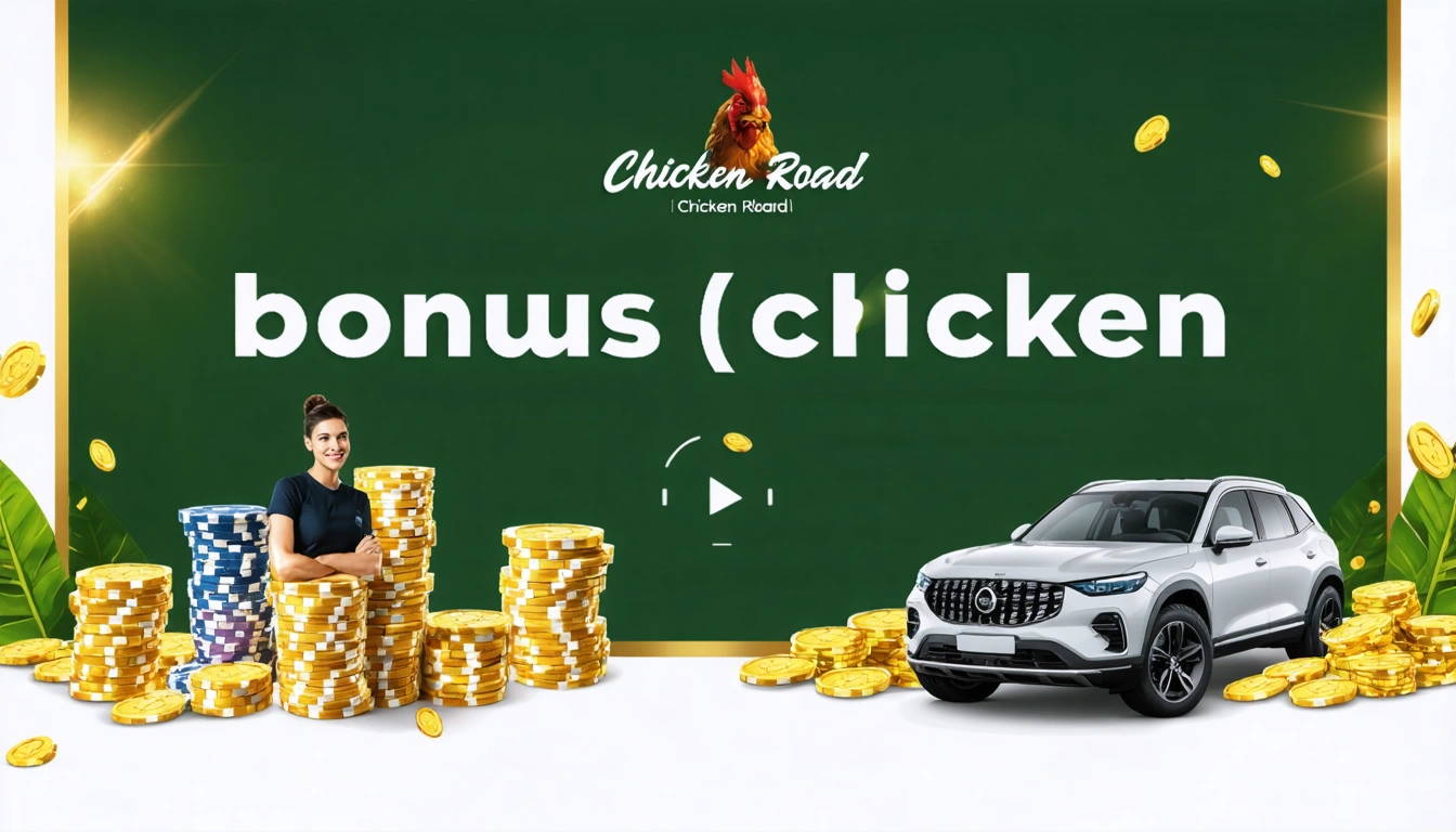 bonuses Chicken Road